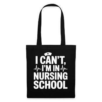 I can't I'm in nursing school - Tote Bag - black - Front
