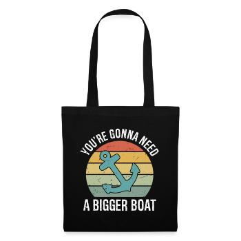 You're going to Need A Bigger Boat Funny - Tote Bag - black - Front