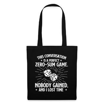 This Conversation Was A Perfect Zero Sum Game - Tote Bag - black - Front