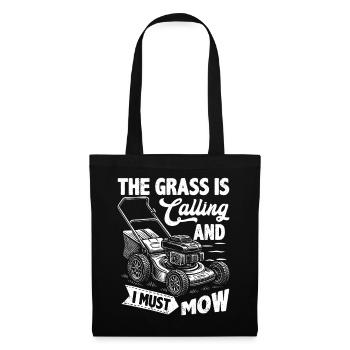 The Grass Is Calling And I Must Mow - Tote Bag - black - Front