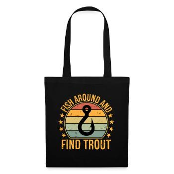 Fish Around and Find Trout  - Stoffbeutel - Schwarz - Vorne