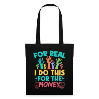 Social Worker Quote For Real Do This For Money - Tote Bag - black - Front