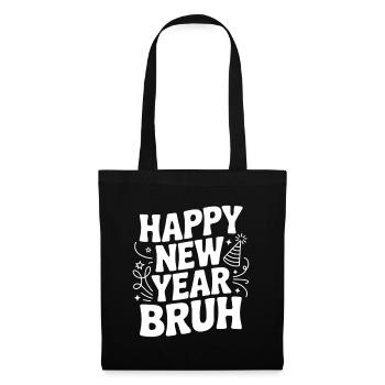 Happy New Year Bruh - Tote Bag - black - Front