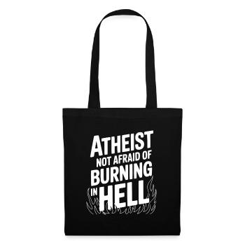 Atheist hat keine Angst davor, in der Hölle zu brennen - Stoffbeutel - Schwarz - Vorne