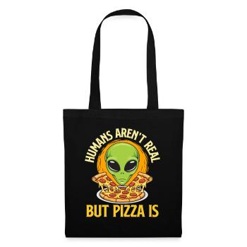 Humans Aren’t Real But Pizza Is Funny Quote - Tote Bag - black - Front