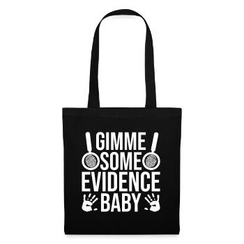 Forensic Analyst Gimme Some Evidence Squad Crime - Tote Bag - black - Front