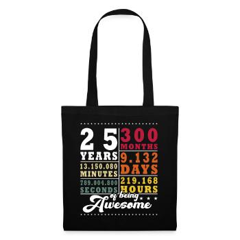 25 ans 300 mois 9 132 jours 219 168 heures - Sac en tissu - noir - Devant