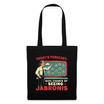 Todays Forecast 100% Chance Of Seeing Jabronis - Tote Bag - black - Front