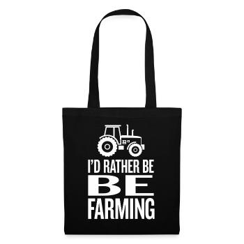 Traktor Fan Spruch I'D RATHER BE FARMING - Stoffbeutel - Schwarz - Vorne