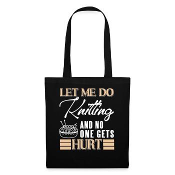 Let Me Knit in Peace Funny Yarn Lover Humor - Stoffbeutel - Schwarz - Vorne