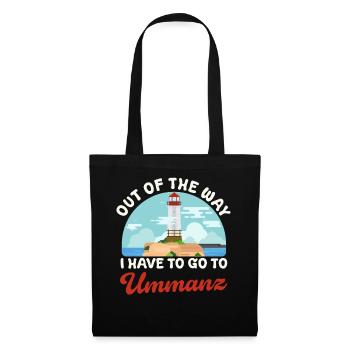 Ostsee AUS DEM WEG ICH MUSS NACH UMMANZ Lustig - Stoffbeutel - Schwarz - Vorne