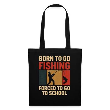Né pour aller pêcher, forcé d’aller à l’école Pêcheur - Sac en tissu - noir - Devant
