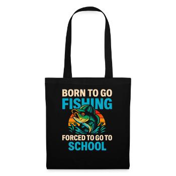 Né pour aller pêcher, forcé d’aller à l’école Pêcheur - Sac en tissu - noir - Devant