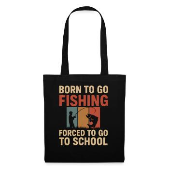 Né pour aller pêcher, forcé d’aller à l’école Pêcheur - Sac en tissu - noir - Devant