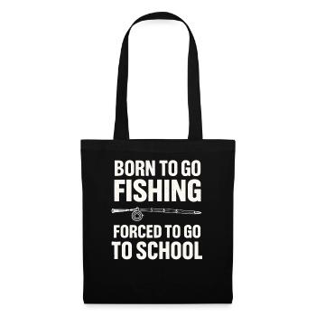 Né pour aller pêcher, forcé d’aller à l’école Pêcheur - Sac en tissu - noir - Devant
