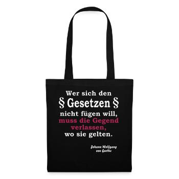 Wer sich den Gesetzen nicht fügen will - Stoffbeutel - Schwarz - Vorne
