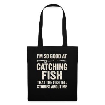 I'm So Good At Catching Fish Angler Saying Fishing - Tote Bag - black - Front
