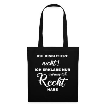 Ich diskutiere nicht ich erkläre nur warum ich - Stoffbeutel - Schwarz - Vorne