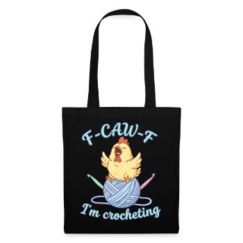 Funny Crochet Lover F CAW F Im Crocheting - Tote Bag - black - Front