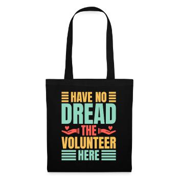 Volunteer Appreciation Have No Dread Volunteer - Tote Bag - black - Front