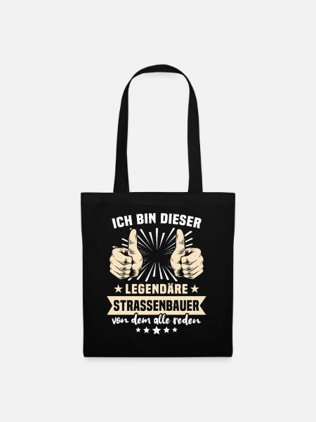 Strassenbauer Sprüche - Stoffbeutel - Schwarz