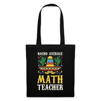 Nacho Average Math Teacher - Stoffbeutel - Schwarz - Vorne