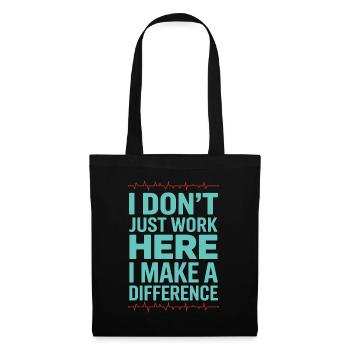 ER Nurse I Don't Just Work Here I Trauma Nurse - Tote Bag - black - Front