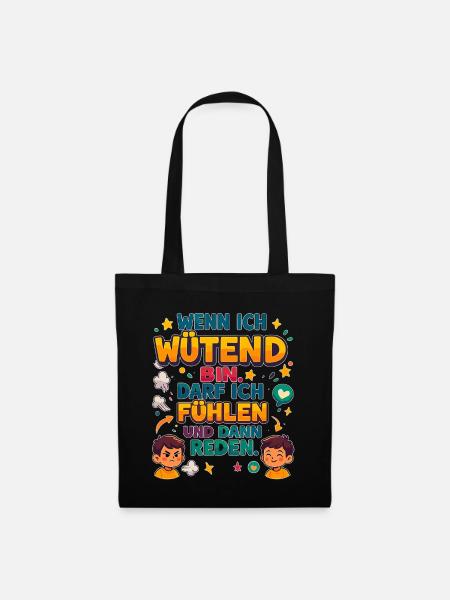 Wenn ich wütend bin: fühlen, dann reden - Stoffbeutel - Schwarz