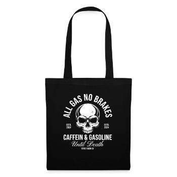All Gas No Brakes Skull – Caffein & Gasoline Desig - Stoffbeutel - Schwarz - Vorne