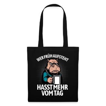 Hippo - If you get up early, you hate more of the day - Tote Bag - black - Front