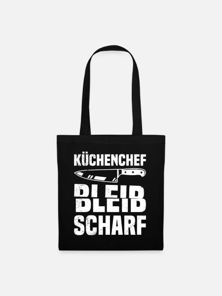 Kochberuf KÜCHENCHEF BLEIB SCHARF Lustiges - Stoffbeutel - Schwarz