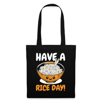 Rice Lover Saying - Have A Rice Day - Tote Bag - black - Front