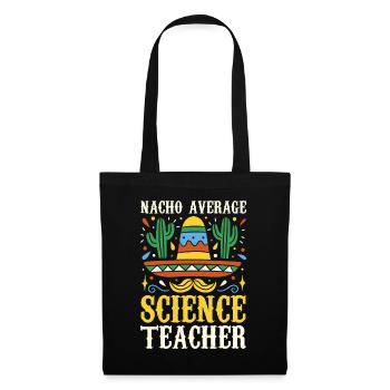 Nacho Average Science Teacher - Stoffbeutel - Schwarz - Vorne