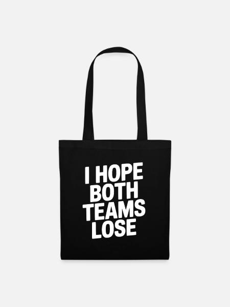 I Hope Both Teams Lose - Tote Bag - black