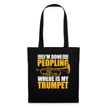 I'm done peopling Trompete Trompetenspieler - Stoffbeutel - Schwarz - Vorne