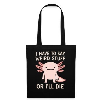 Axolotl Spruch Meme Humor Lustig Geschenkidee - Stoffbeutel - Schwarz - Vorne