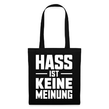 Hass ist keine Meinung - Antifa Tee - Stoffbeutel - Schwarz - Vorne