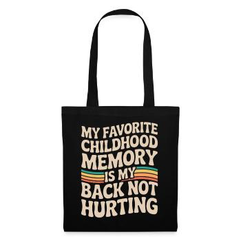 My Favorite Childhood Memory Funny Retro Aging Quo - Tote Bag - black - Front
