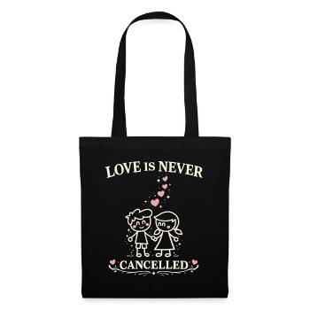 Love is never cancelled: Romantic couple design - Tote Bag - black - Front