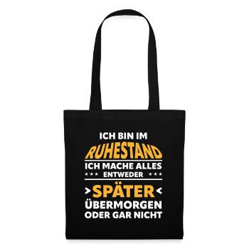 Dire la retraite : Tout sera plus tard ou pas du tout - Sac en tissu - noir - Devant