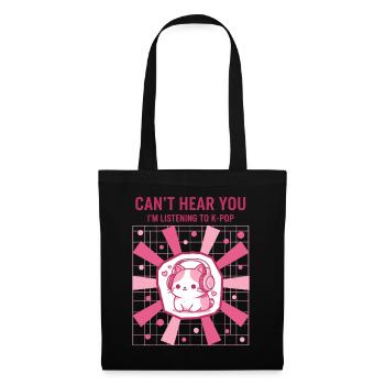 Ich kann dich nicht hören, ich höre Kpop süßen koreanischen Pop - Stoffbeutel - Schwarz - Vorne