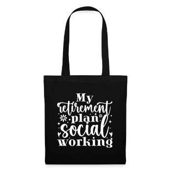 Social Worker Quote My Retirement Plan Social Work - Tote Bag - black - Front