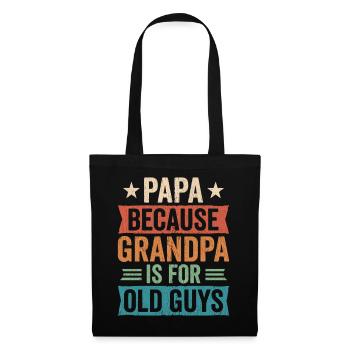 Papa, parce que grand-père, c’est pour les vieux - Sac en tissu - noir - Devant