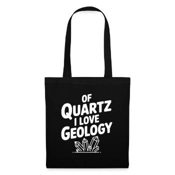 Von Quarz liebe ich Geologie - Stoffbeutel - Schwarz - Vorne