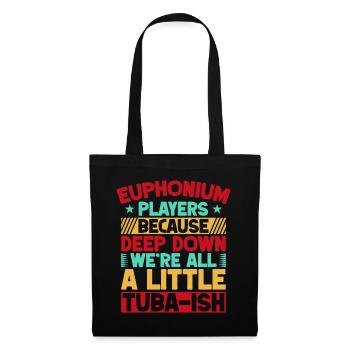 Euphonium, nous sommes tous un petit baryton à la sauce tuba - Sac en tissu - noir - Devant