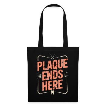 Periodontist Plaque Ends Here Dental Heath Care - Tote Bag - black - Front