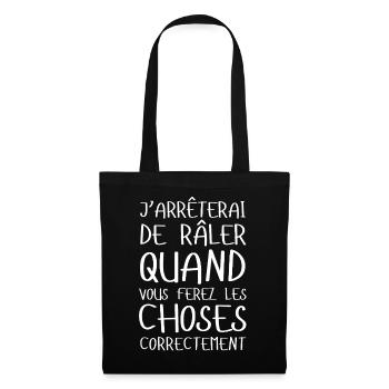 J’arrêterai de râler... Idée cadeau râleur râleuse - Sac en tissu - noir - Devant