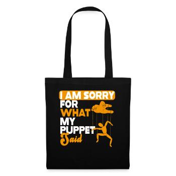 I Am Sorry For What My Puppet Said - Tote Bag - black - Front