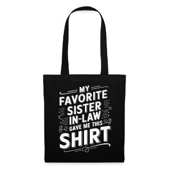 Favorite Sister-in-law Shirt Saying - Tote Bag - black - Front