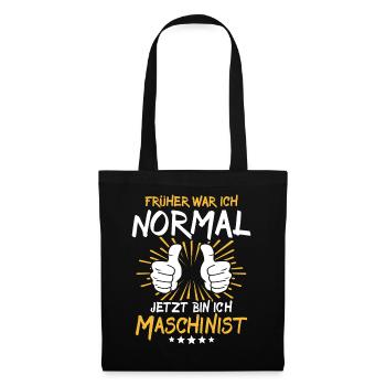 Machinist Spruch - Tote Bag - black - Front